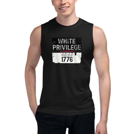 WHITE PRIVILEGE Muscle Shirt