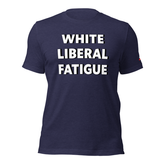 WHITE LIBERAL FATIGUE
