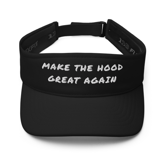 MAKE THE HOOD GREAT AGAIN visor