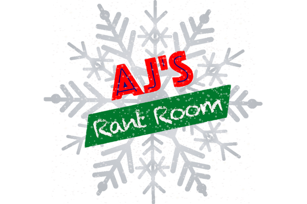 AJs Rant Room