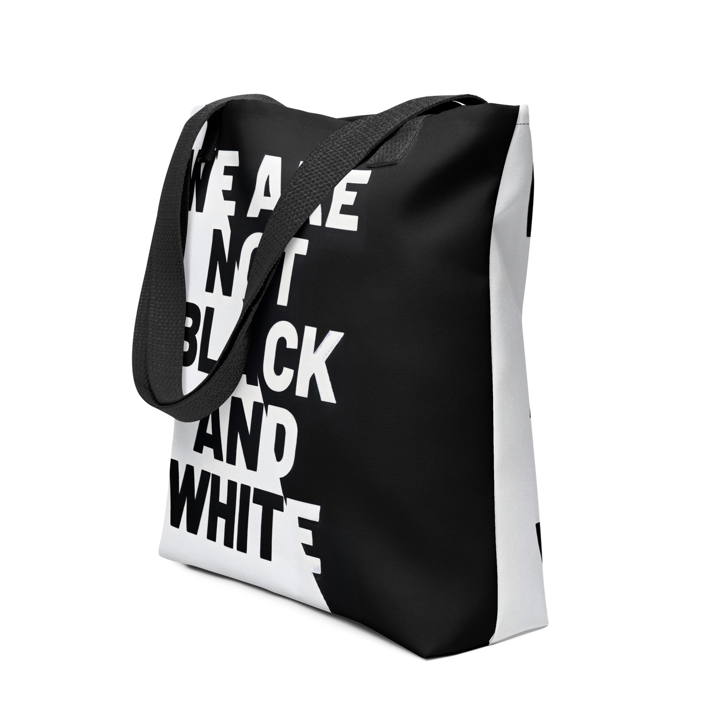 WE ARE NOT BLACK AND WHITE Tote Bag