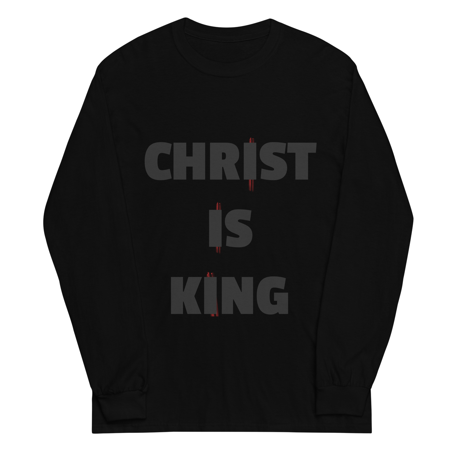 CHRIST IS KING Long Sleeve Tee (Rant Black Edition)