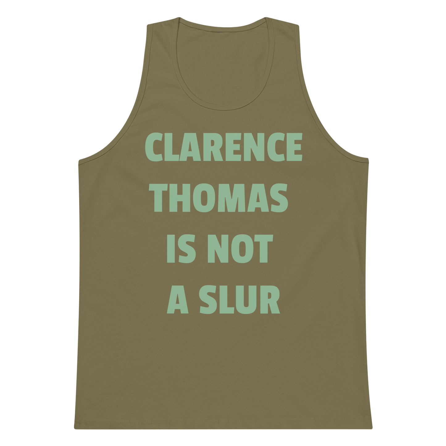 CLARENCE THOMAS IS NOT A SLUR Premium Tank