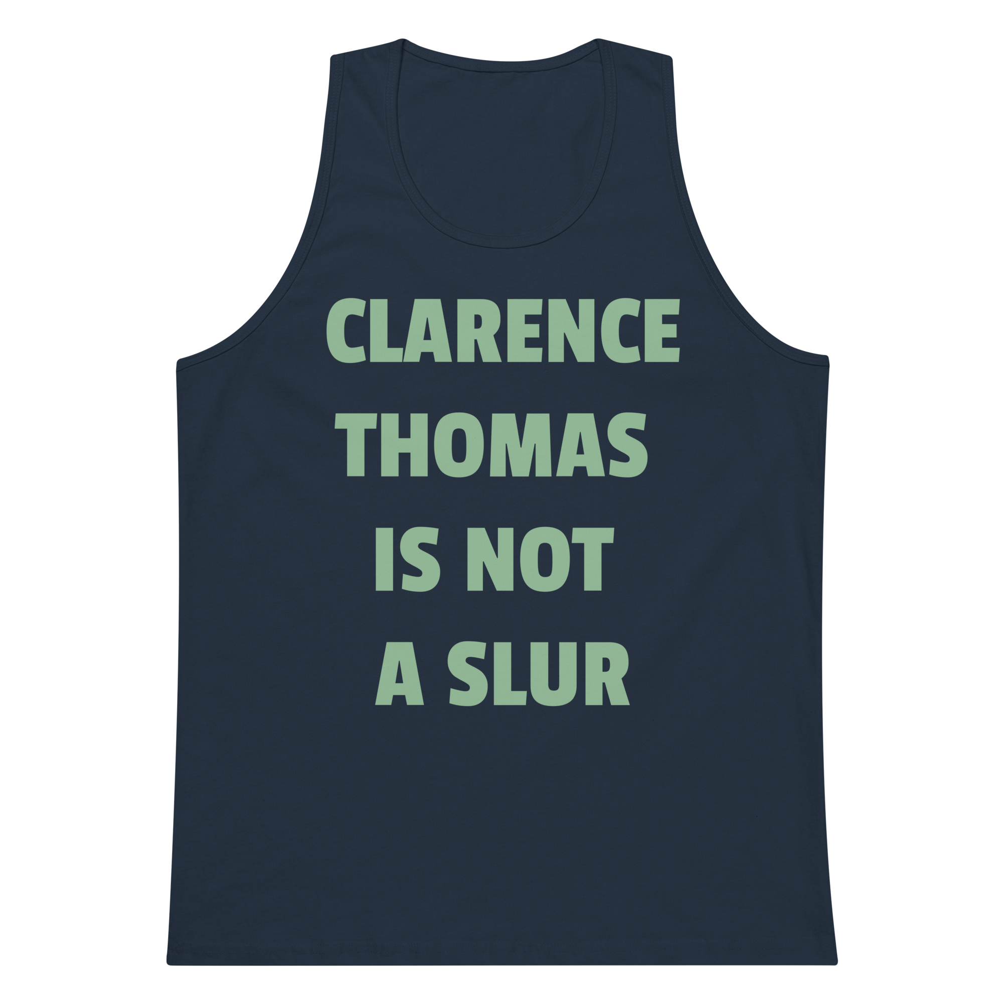 CLARENCE THOMAS IS NOT A SLUR Premium Tank