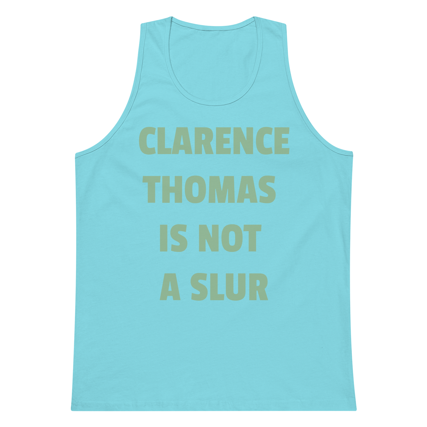 CLARENCE THOMAS IS NOT A SLUR Premium Tank