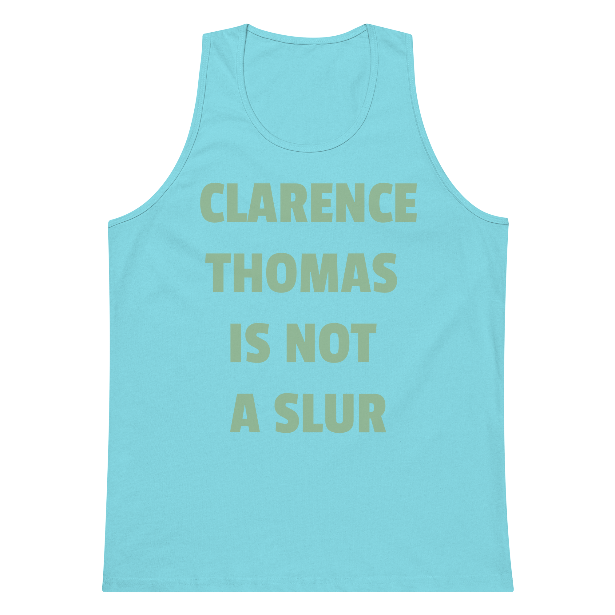 CLARENCE THOMAS IS NOT A SLUR Premium Tank