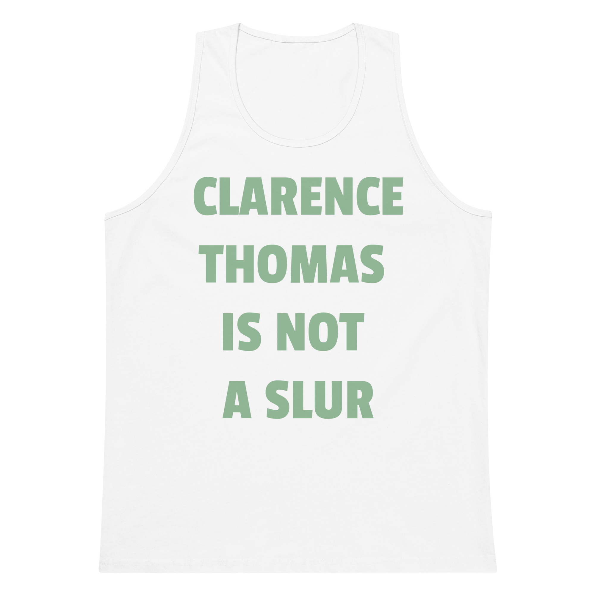 CLARENCE THOMAS IS NOT A SLUR Premium Tank
