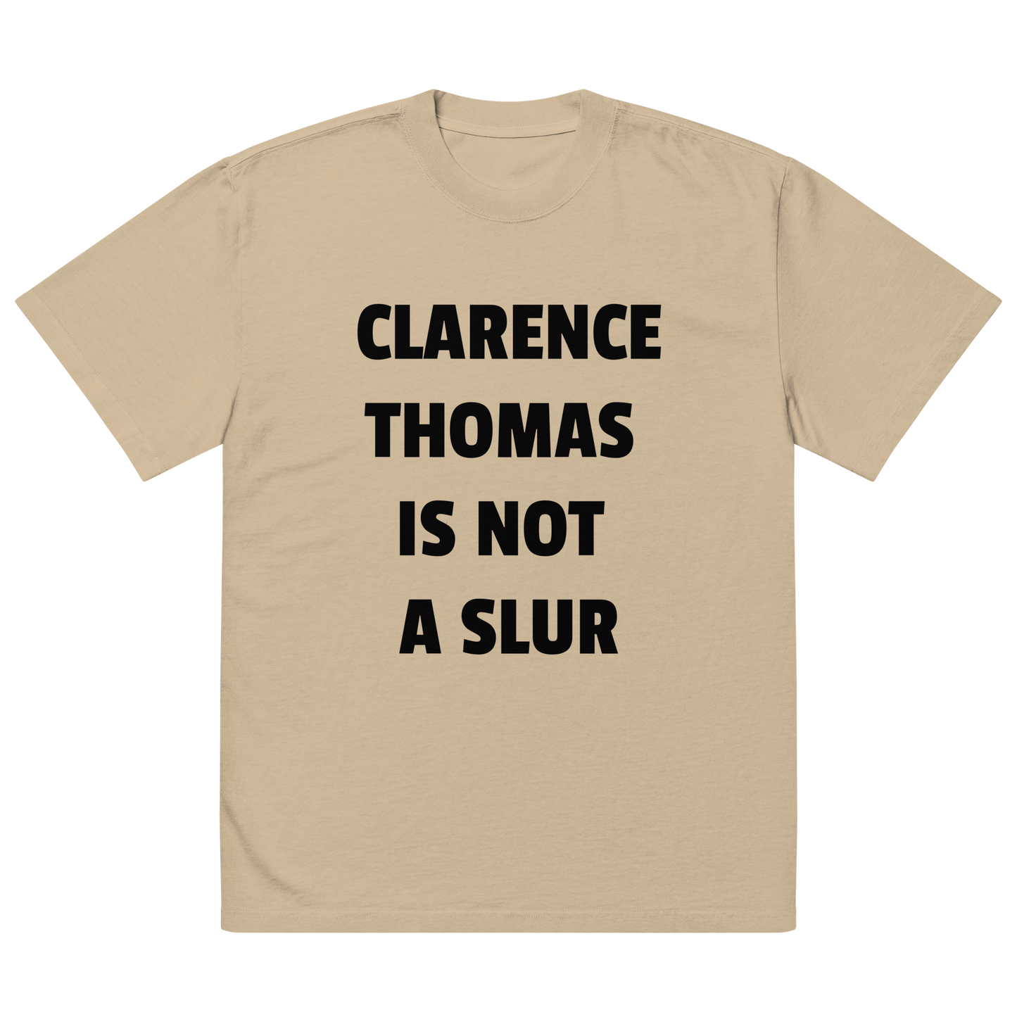 CLARENCE THOMAS IS NOT A SLUR oversized faded tee