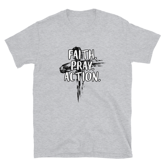 FAITH. PRAY. ACTION tee