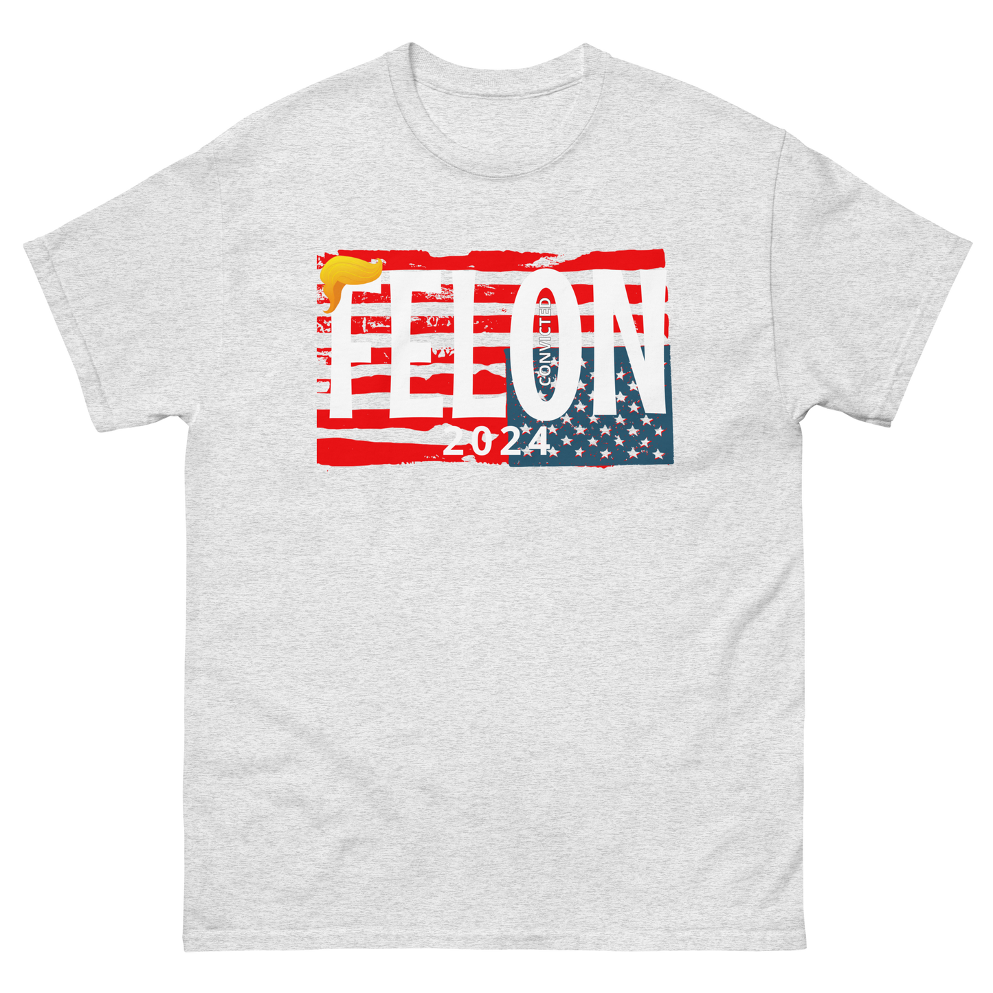 CONVICTED FELON 2024 Tee