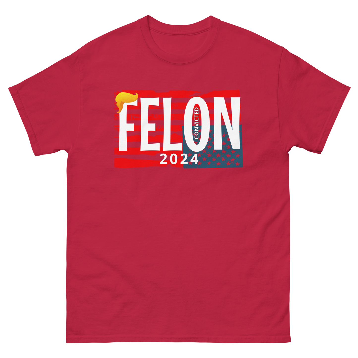 CONVICTED FELON 2024 Tee