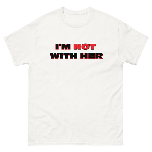 I'M NOT WITH HER Tee