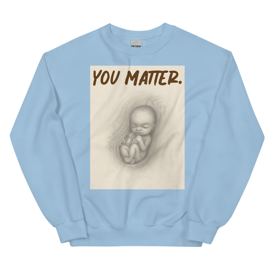 you matter. Sweatshirt