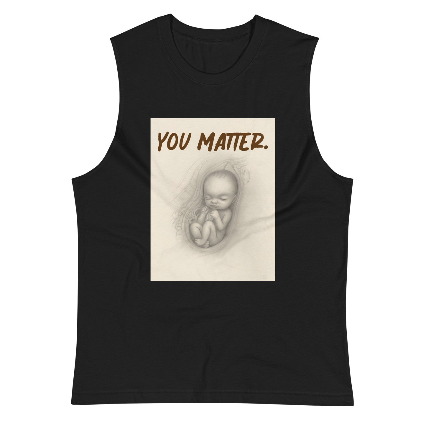 you matter. Muscle Shirt