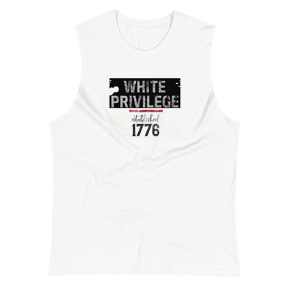 WHITE PRIVILEGE Muscle Shirt