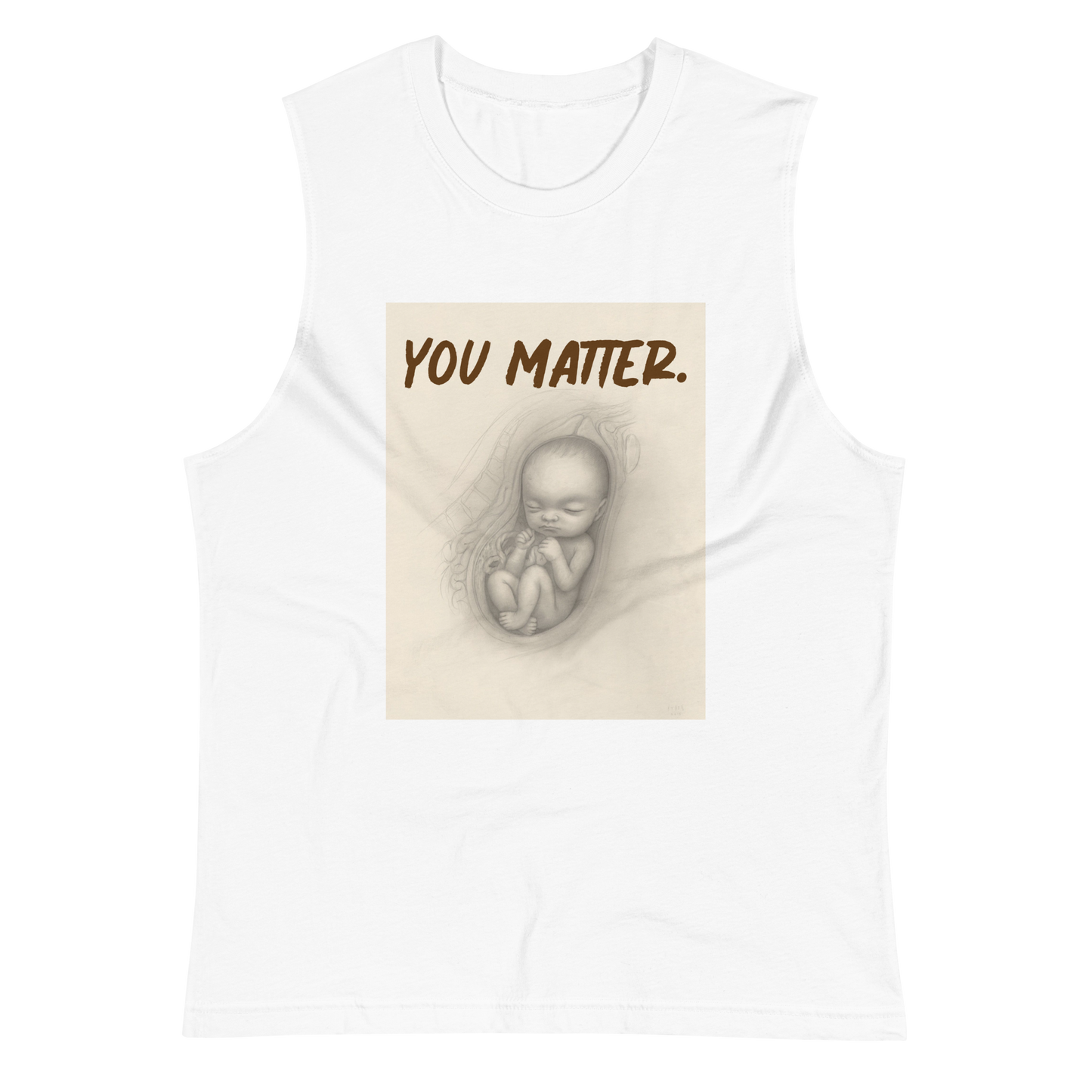 you matter. Muscle Shirt