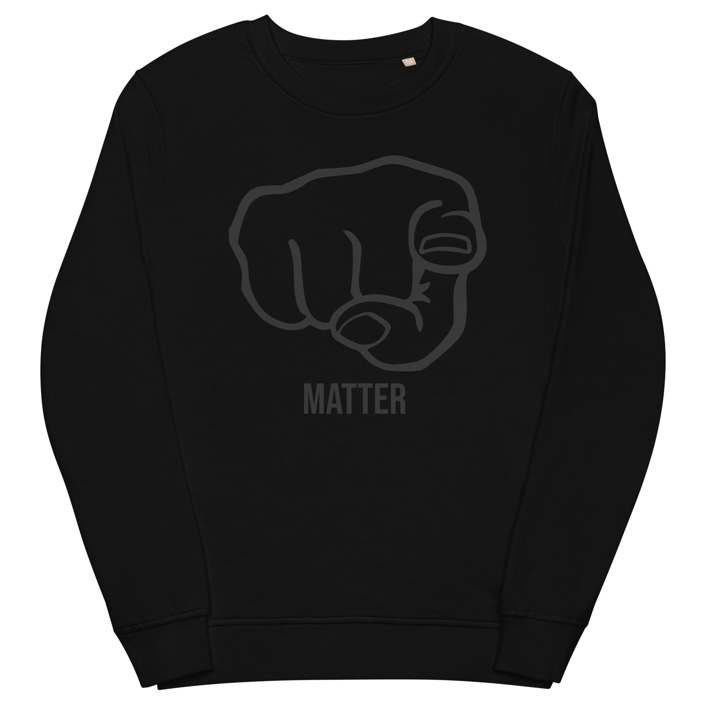 YOU MATTER Organic Sweatshirt (Rant Black Edition)