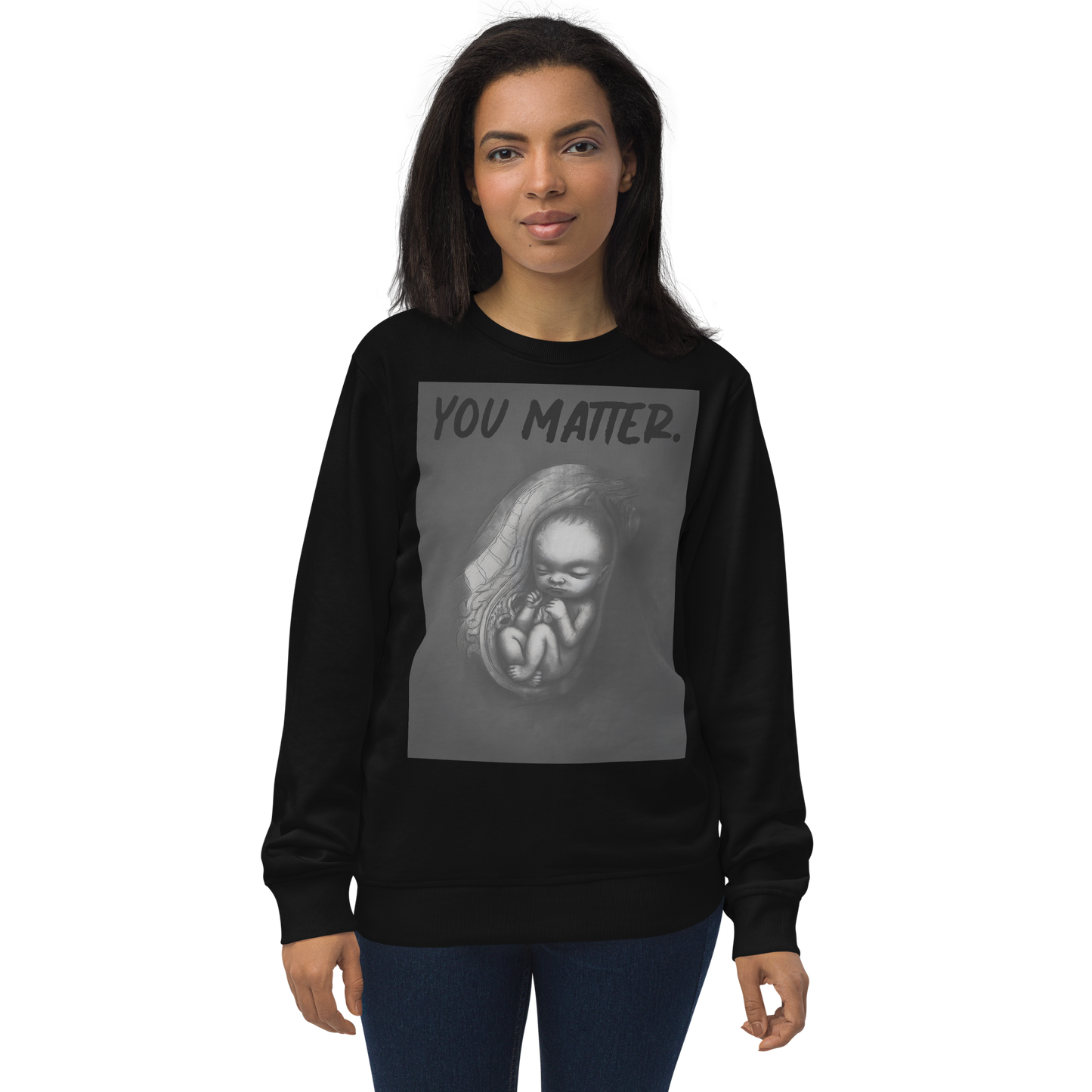 you matter. Organic Sweatshirt (Rant Black Edition)