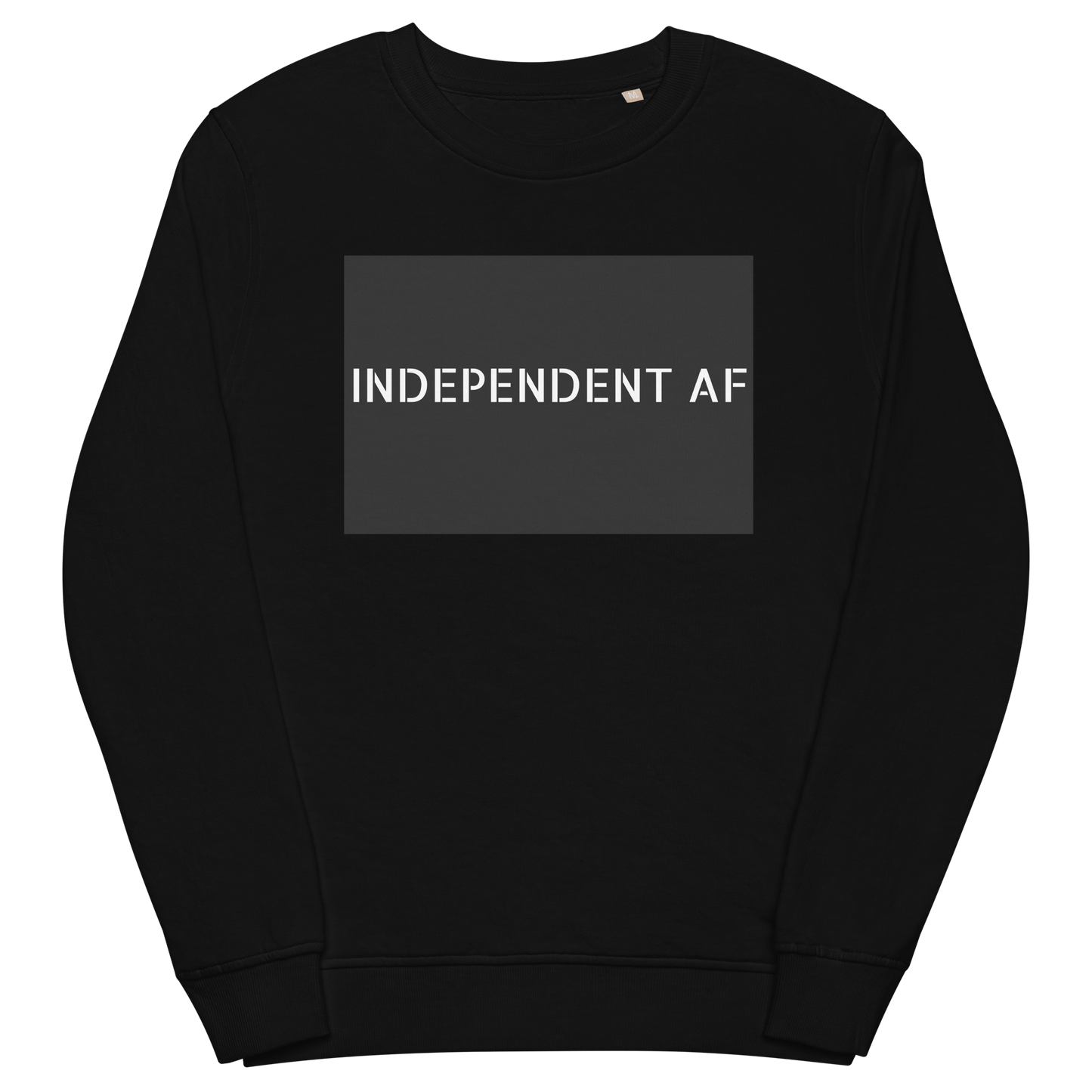 INDEPENDENT AF Unisex Organic Sweatshirt