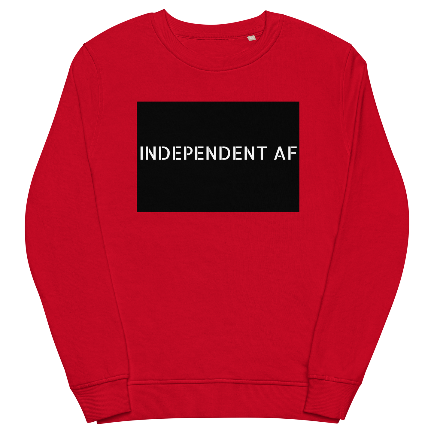 INDEPENDENT AF Unisex Organic Sweatshirt