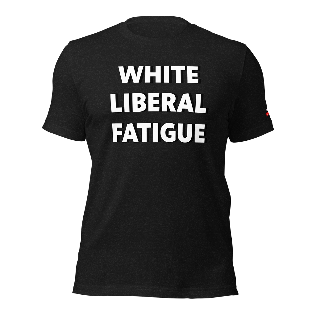 WHITE LIBERAL FATIGUE