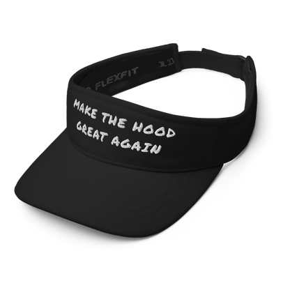 MAKE THE HOOD GREAT AGAIN visor