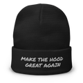 MAKE THE HOOD GREAT AGAIN beanie