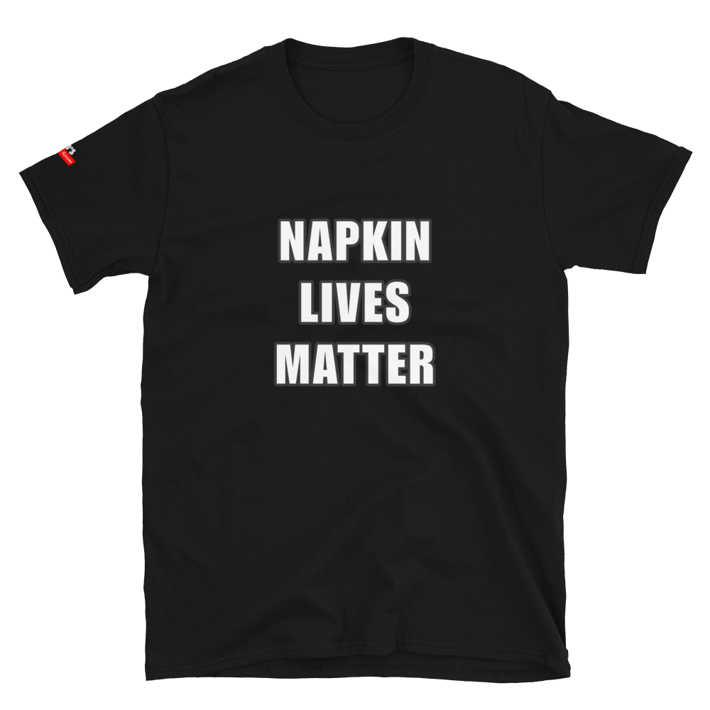 NAPKIN LIVES MATTER unisex tee