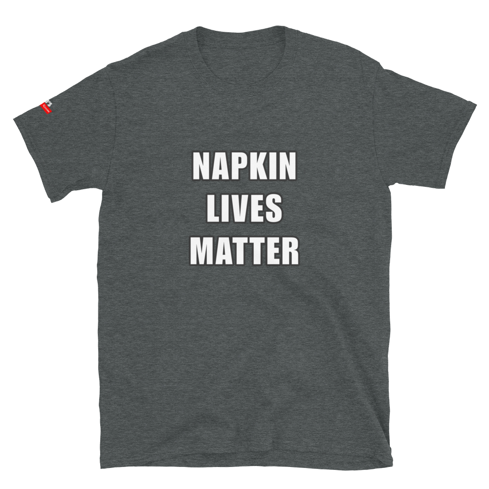 NAPKIN LIVES MATTER unisex tee