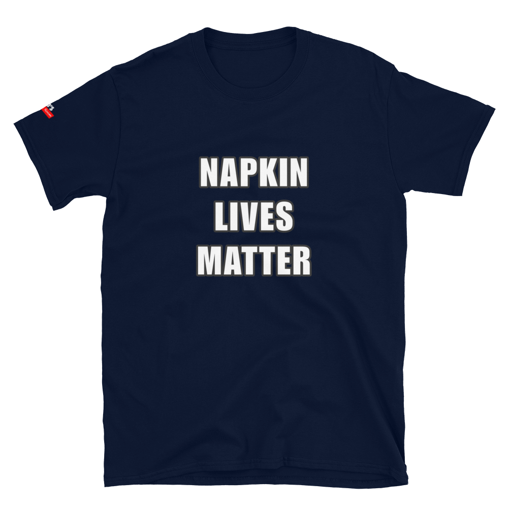 NAPKIN LIVES MATTER unisex tee