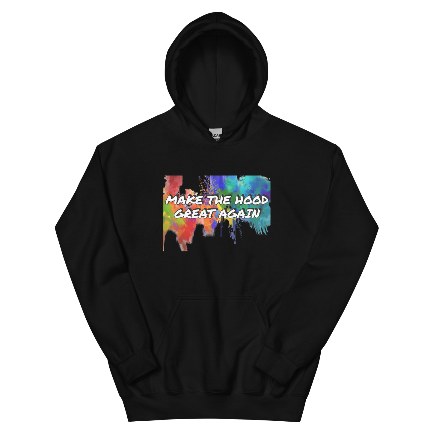 MAKE THE HOOD GREAT AGAIN hoodie