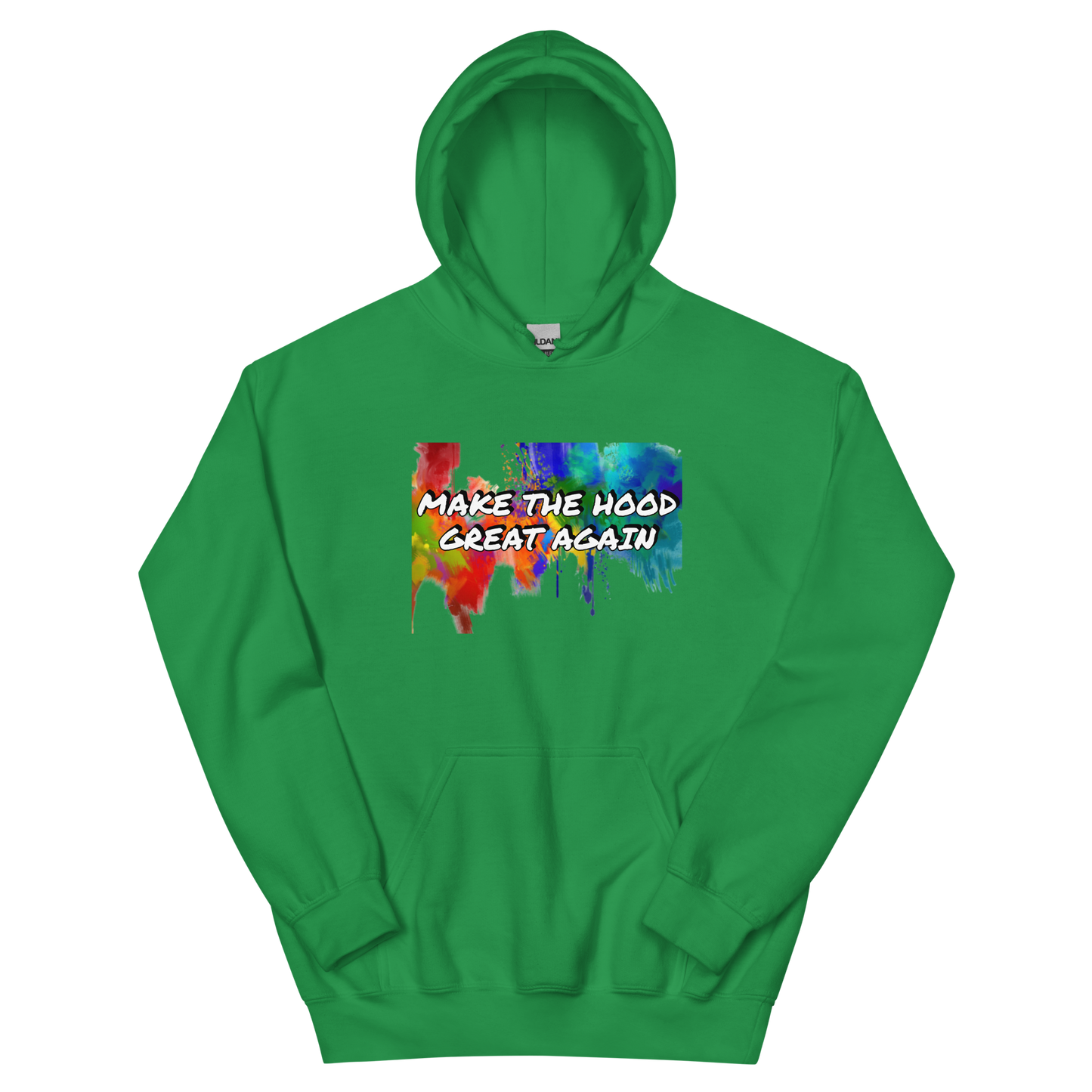 MAKE THE HOOD GREAT AGAIN hoodie