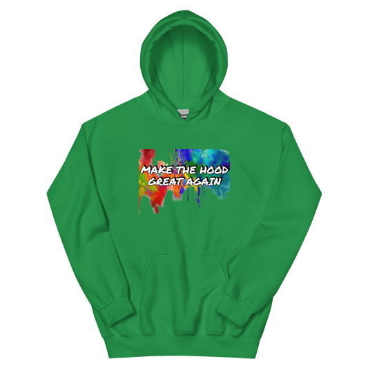 MAKE THE HOOD GREAT AGAIN hoodie