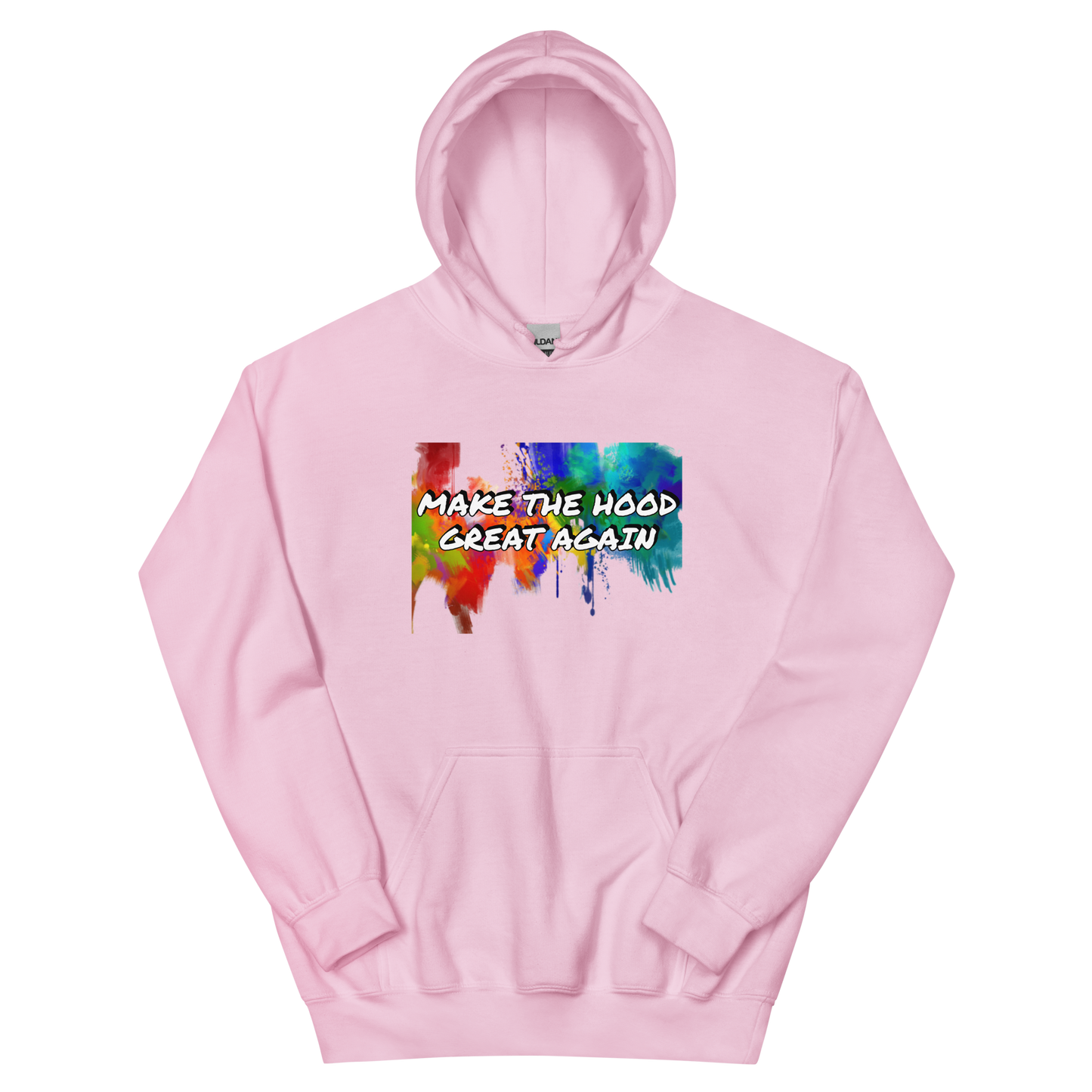 MAKE THE HOOD GREAT AGAIN hoodie