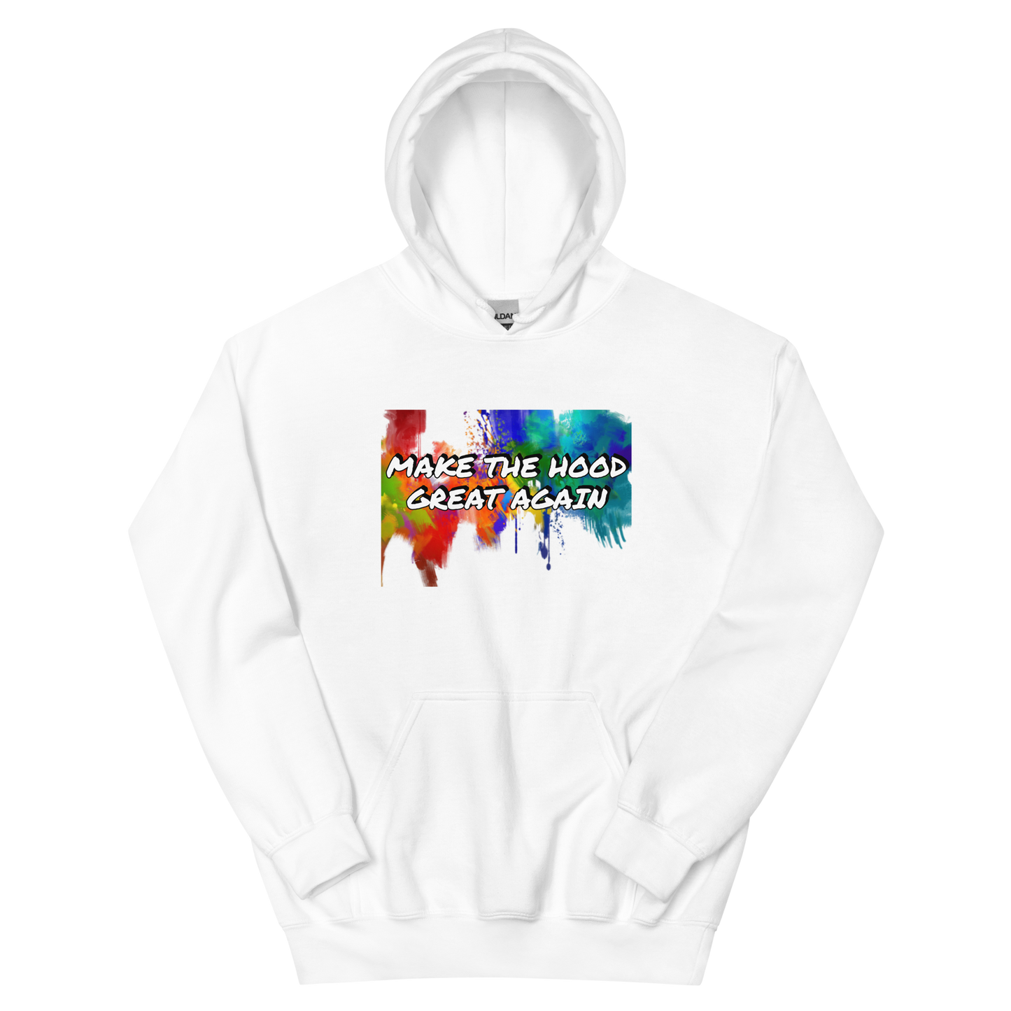 MAKE THE HOOD GREAT AGAIN hoodie