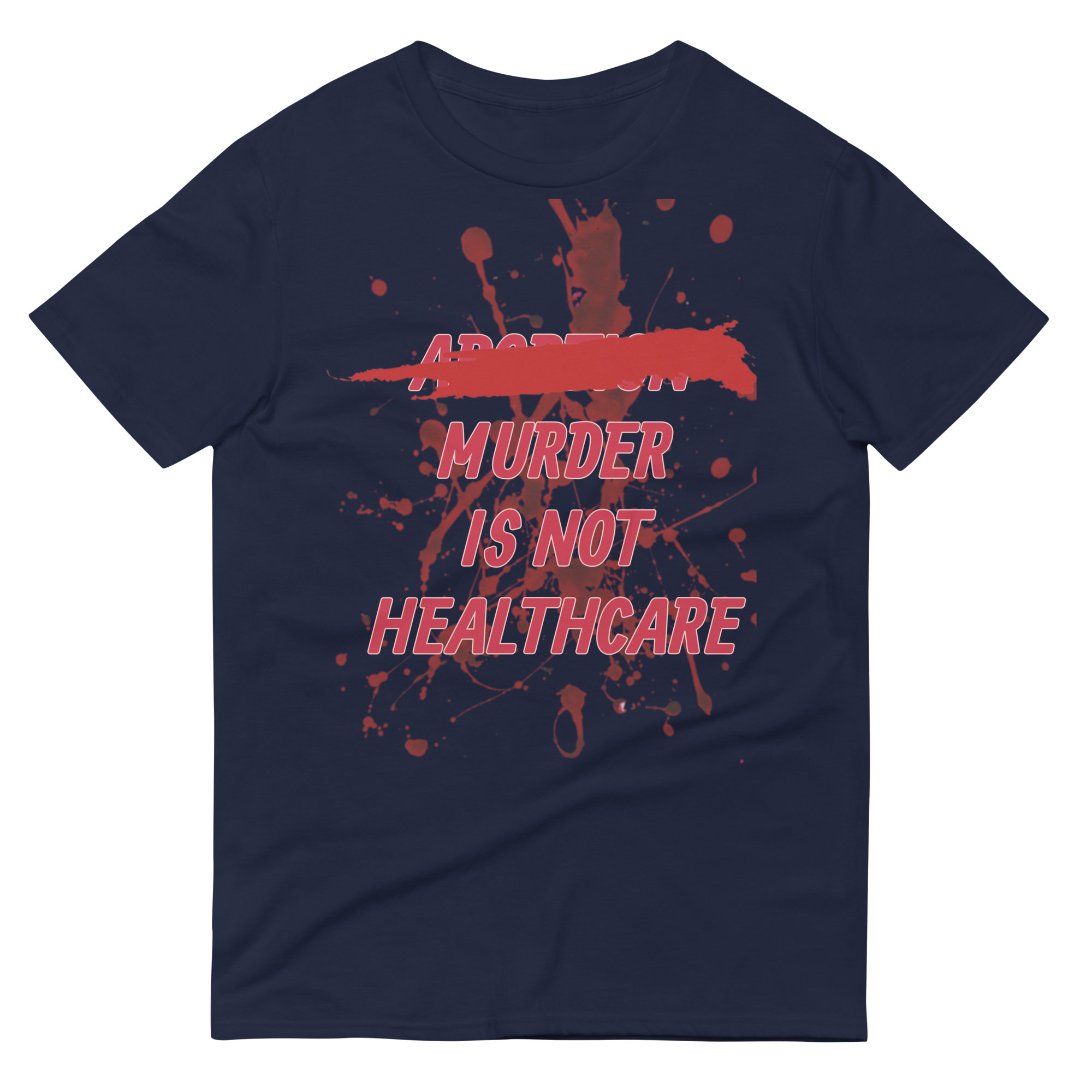 ABORTION IS NOT HEALTHCARE tee