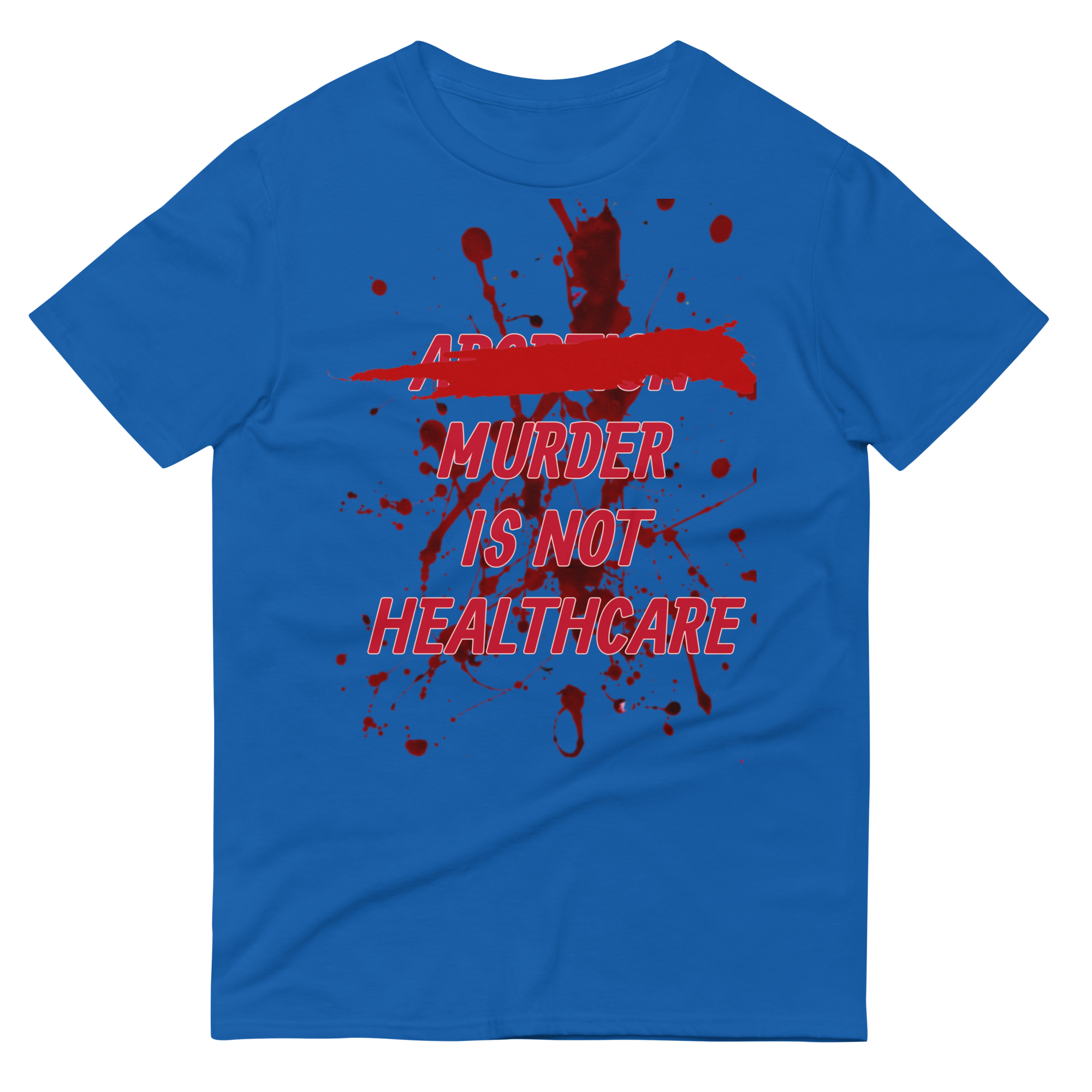 ABORTION IS NOT HEALTHCARE tee