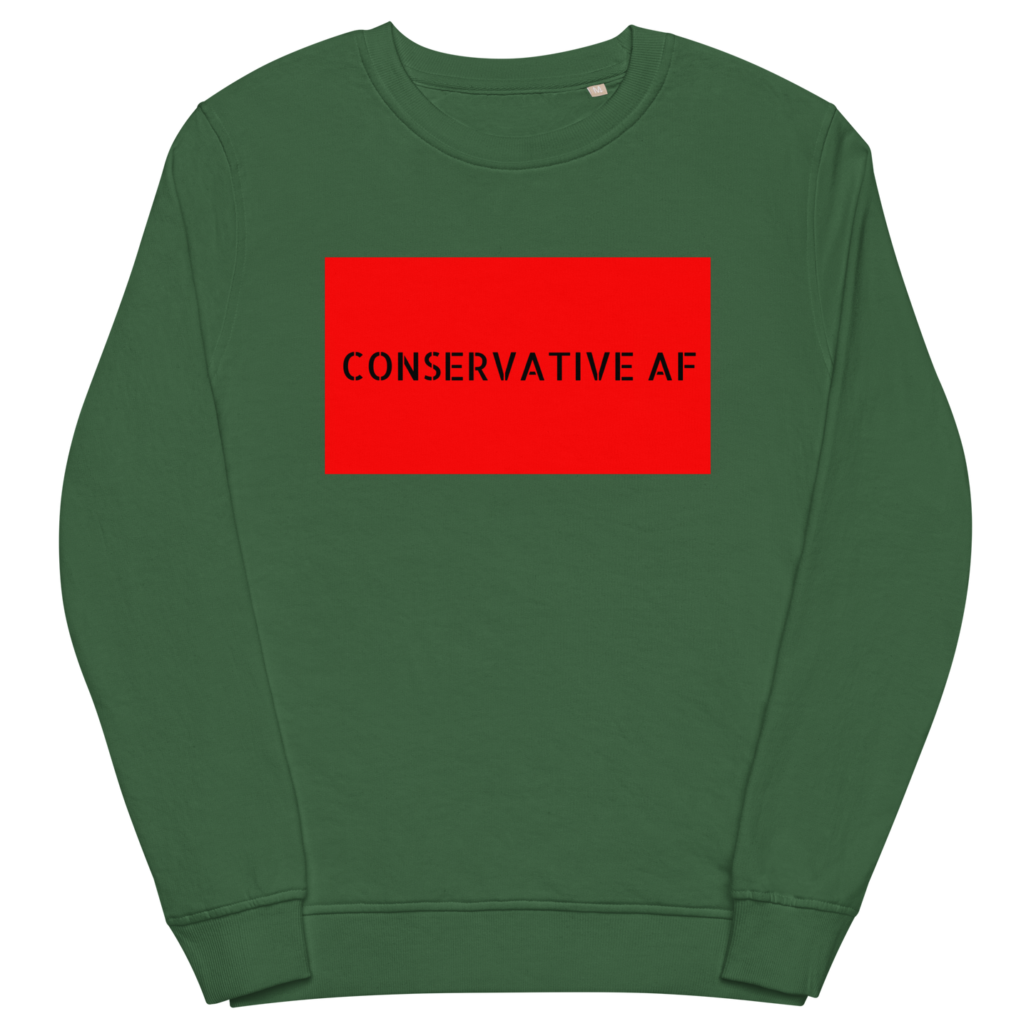 CONSERVATIVE AF Organic Sweatshirt