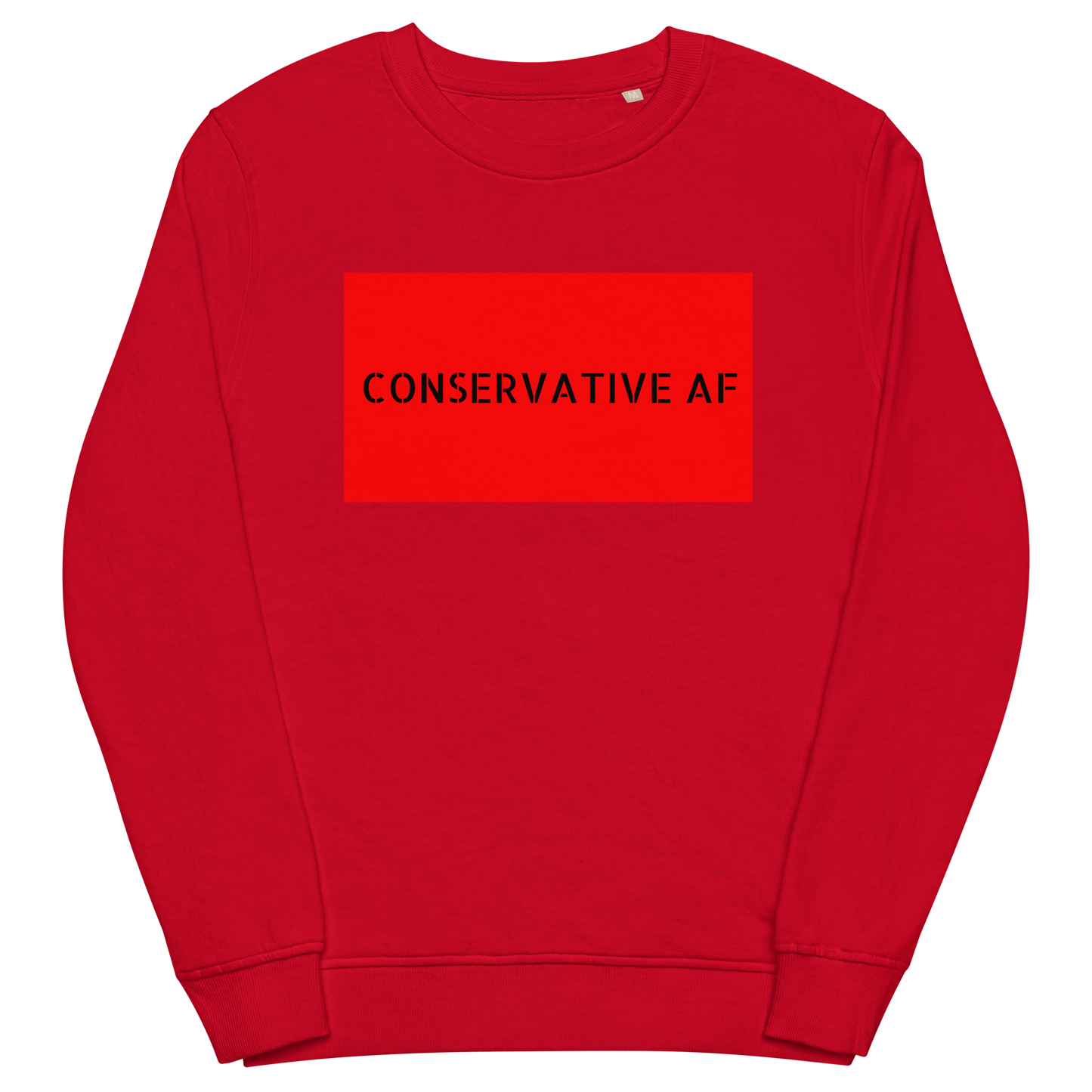 CONSERVATIVE AF Organic Sweatshirt